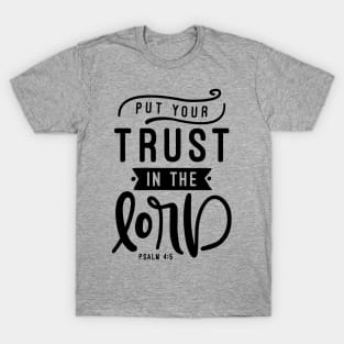 Put Your Trust In The Lord T-Shirt